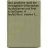 Das Geistliche Recht Der Evangelisch-lutherischen Landesherren Und Ihrer Unterthanen In Teutschland, Volume 1... by Heinrich Arnold Lange