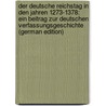 Der Deutsche Reichstag in Den Jahren 1273-1378: Ein Beitrag Zur Deutschen Verfassungsgeschichte (German Edition) door Ehrenberg Hermann