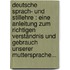 Deutsche Sprach- Und Stillehre : Eine Anleitung Zum Richtigen Verständnis Und Gebrauch Unserer Muttersprache...