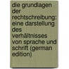 Die Grundlagen Der Rechtschreibung: Eine Darstellung Des Verhältnisses Von Sprache Und Schrift (German Edition) door Block Robert