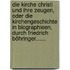 Die Kirche Christi Und Ihre Zeugen, Oder Die Kirchengeschichte In Biographieen, Durch Friedrich Böhringer......