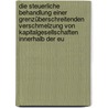 Die Steuerliche Behandlung Einer Grenzüberschreitenden Verschmelzung Von Kapitalgesellschaften Innerhalb Der Eu by Jörg Thomas