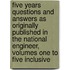 Five Years Questions and Answers As Originally Published in the National Engineer, Volumes One to Five Inclusive