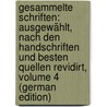 Gesammelte Schriften: Ausgewählt, Nach Den Handschriften Und Besten Quellen Revidirt, Volume 4 (German Edition) door Von Johann Kalchberg Ritter