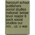 Harcourt School Publishers Social Studies National: Below Level Reader 6 Pack Social Studies Our Ntn.. Us: C-War