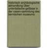 Historisch-archäologische Abhandlung Über Unteritalische Gefässe in der Vasen-Sammlung des Bernischen Museums door Albert Jahn