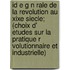 Id E G N Rale de La Revolution Au Xixe Siecle; (Choix D' Etudes Sur La Pratique R Volutionnaire Et Industrielle)
