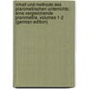 Inhalt Und Methode Des Planimetrischen Unterrichts: Eine Vergleichende Planimetrie, Volumes 1-2 (German Edition) by Schotten Heinrich