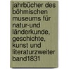 Jahrbücher Des Böhmischen Museums Für Natur-und Länderkunde, Geschichte, Kunst Und Literaturzweiter band1831 door Narodni Muzeum V. Praze