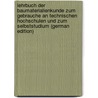 Lehrbuch Der Baumaterialienkunde Zum Gebrauche an Technischen Hochschulen Und Zum Selbststudium (German Edition) door Foerster Max