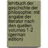 Lehrbuch Der Geschichte Der Philosophie: Mit Angabe Der Literatur Nach Den Quellen, Volumes 1-2 (German Edition)
