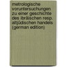 Metrologische Voruntersuchungen zu einer Geschichte des ibräischen resp. altjüdischen Handels (German Edition) door Herzfeld Levi