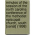 Minutes of the Session of the North Carolina Conference of the Methodist Episcopal Church, South [Serial] (1898)