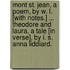 Mont St. Jean, a poem, by W. L. [With notes.] ... Theodore and Laura, a tale [in verse], by I. S. Anna Liddiard.