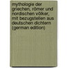 Mythologie Der Griechen, Römer Und Nordischen Völker, Mit Bezugstellen Aus Deutschen Dichtern (German Edition) by Josef Weidenbach Anton