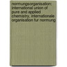 Normungsorganisation: International Union Of Pure And Applied Chemistry, Internationale Organisation Fur Normung door Quelle Wikipedia