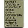 Outlines & Highlights For Introduction To Thermal Systems Engineering By Moran & Shapiro & Munson & Dewitt, Isbn door Cram101 Textbook Reviews
