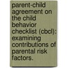 Parent-Child Agreement on the Child Behavior Checklist (Cbcl): Examining Contributions of Parental Risk Factors. door Stacy Coates Hodgkinson