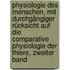 Physiologie Des Menschen, Mit Durchgängiger Rücksicht Auf Die Comparative Physiologie Der Thiere, Zweiter Band