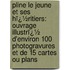 Pline Le Jeune Et Ses Hï¿½Ritiers: Ouvrage Illustrï¿½ D'Environ 100 Photogravures Et De 15 Cartes Ou Plans