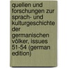 Quellen Und Forschungen Zur Sprach- Und Kulturgeschichte Der Germanischen Völker, Issues 51-54 (German Edition) by Minot Laurence