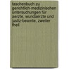 Taschenbuch zu Gerichtlich-medizinischen Untersuchungen für Aerzte, Wundaerzte und Justiz-beamte, zweiter Theil door Johann Christian Friedrich Rolffs