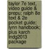 Taylor 7e Text, Video Guide & Prepu; Ralph 8e Text & 2e Pocket Guide; Lynn Handbook; Plus Karch Lndg2013 Package