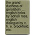 The Grand Duchess of Gerolstein ... English lyrics by Adrian Ross, English dialogue by C. H. E. Brookfield, etc.