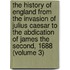 The History Of England From The Invasion Of Julius Caesar To The Abdication Of James The Second, 1688 (Volume 3)