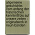 Allgemeine Geschichte: Vom Anfang Der Historischen Kenntniß Bis Auf Unsere Zeiten : Originalwerk In Neun Bänden