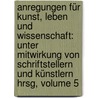 Anregungen Für Kunst, Leben Und Wissenschaft: Unter Mitwirkung Von Schriftstellern Und Künstlern Hrsg, Volume 5 door Franz Brendel