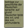 Beiträge Zur Geschichte Der Litauischen Sprache: Auf Grund Litauischer Texte Des Xvi. Und Des Xvii. Jahrhunderts door Adalbert Bezzenberger