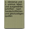C. Olevianus Und Z. Ursinus: Leben Und Ausgewählte Schriften : Nach Handschriftlichen Und Gleichzeitigen Quellen door Karl Sudhoff