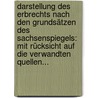 Darstellung Des Erbrechts Nach Den Grundsätzen Des Sachsenspiegels: Mit Rücksicht Auf Die Verwandten Quellen... by Rudolf Von Sydow