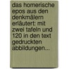 Das Homerische Epos Aus Den Denkmälern Erläutert: Mit Zwei Tafeln Und 120 In Den Text Gedruckten Abbildungen... by Wolfgang Helbig