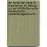 Der Kampf Der Theile Im Organismus: Ein Beitrag Zur Vervollständigung Der Mechanischen Zweckmässigkeitslehre... door Wilhelm Roux