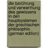 Die Berührung Und Verwerthung Des Gewissens in Den Hauptsystemen Der Griechischen Philosophie . (German Edition)