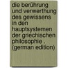 Die Berührung Und Verwerthung Des Gewissens in Den Hauptsystemen Der Griechischen Philosophie . (German Edition) door Hasenclever Adolf