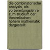 Die Combinatorische Analysis, Als Vorbereitungslehre Zum Studium Der Theoretischen Höhern Mathematik Dargestellt door Andreas Von Ettingshausen