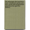 Die Wirkungen Der Konfusion Nach Römischem Rechte Und Dem Rechte Des Bürgerlichen Gesetzbuches (German Edition) door Sachs Eduard