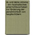 Du und deine Stimme - ein musikalisches Unterrichtsvorhaben zur Förderung der Persönlichkeit von Hauptschülern