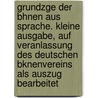 Grundzge Der Bhnen Aus Sprache. Kleine Ausgabe, Auf Veranlassung Des Deutschen Bknenvereins Als Auszug Bearbeitet door Theodor Siebs