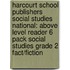 Harcourt School Publishers Social Studies National: Above Level Reader 6 Pack Social Studies Grade 2 Fact/Fiction