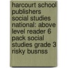 Harcourt School Publishers Social Studies National: Above Level Reader 6 Pack Social Studies Grade 3 Risky Busnss door Hsp