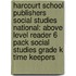 Harcourt School Publishers Social Studies National: Above Level Reader 6 Pack Social Studies Grade K Time Keepers