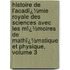 Histoire De L'Acadï¿½Mie Royale Des Sciences Avec Les Mï¿½Moires De Mathï¿½Matique Et Physique, Volume 3
