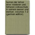 Human Der Lehrer Einer Niederen Und Höheren Volksschule in Seinem Wesen Und Werken, Volumes 1-2 (German Edition)