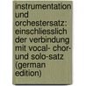 Instrumentation Und Orchestersatz: Einschliesslich Der Verbindung Mit Vocal- Chor- Und Solo-Satz (German Edition) door Bussler Ludwig