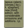 Lapsus Calami. [Verses.] By J. K. S[tephen]. New [Third] edition, with considerable omissions and additions. L.P. by James Kenneth Stephen