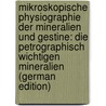 Mikroskopische Physiographie Der Mineralien Und Gestine: Die Petrographisch Wichtigen Mineralien (German Edition) by Rosenbusch Harry